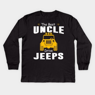 The Best Uncles Drive Jeeps Jeep Lover Kids Long Sleeve T-Shirt